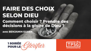 Faire des choix selon Dieu