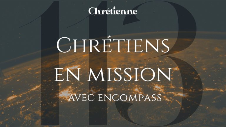 Chrétiens en mission, avec Thierry Mirone (Encompass)