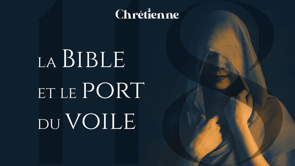 La Bible et le port du voile féminin, avec Florent Varak