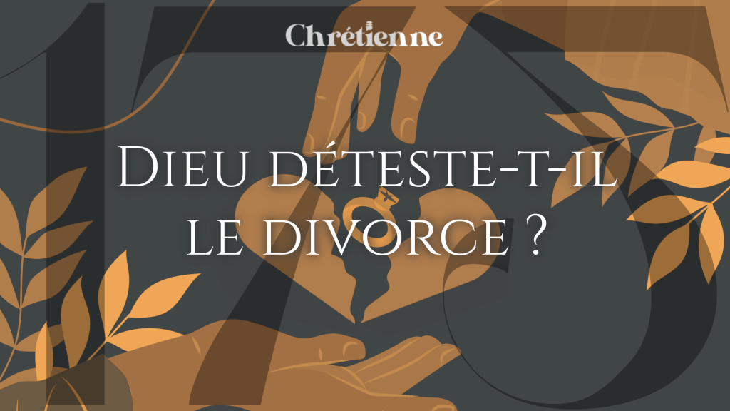 Dieu déteste-t-il le divorce ?