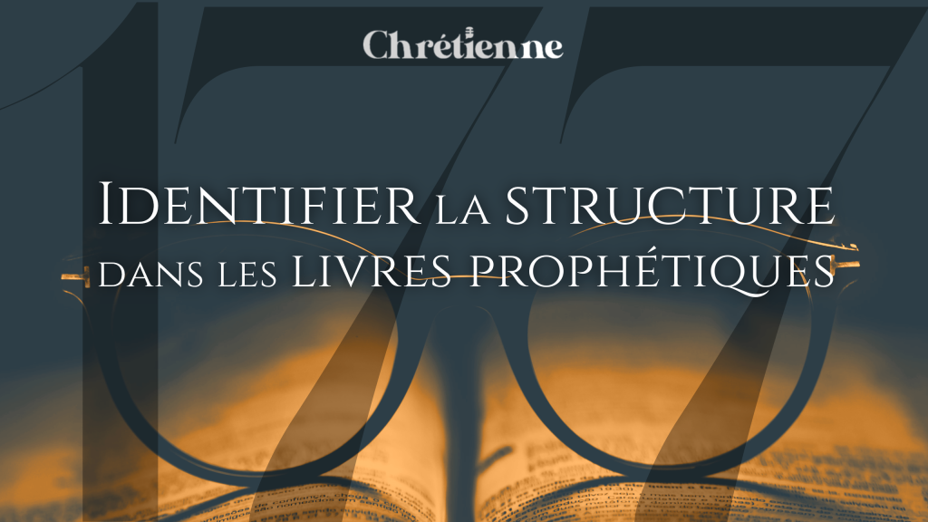 Identifier la structure dans les livres prophétiques