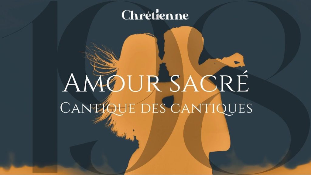 Amour sacré : le Cantique des cantiques pour le couple chrétien