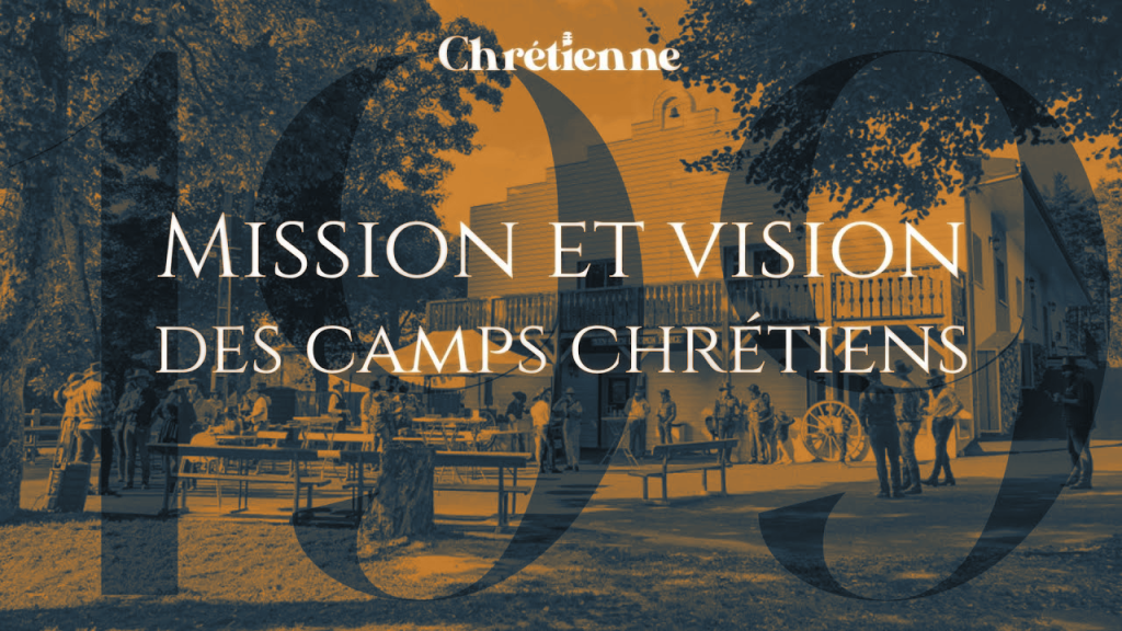 Mission et vision des camps chrétiens