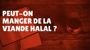 Peut-on manger de la viande halal ? (Épisode 63)