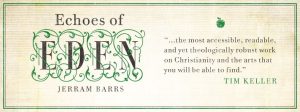 Livre : Echoes of Eden, de Jerram Barrs