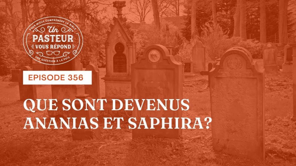 Que sont devenus Ananias et Saphira ? (Épisode 356)