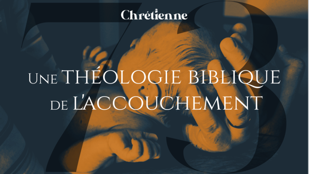 Une théologie biblique de l’accouchement