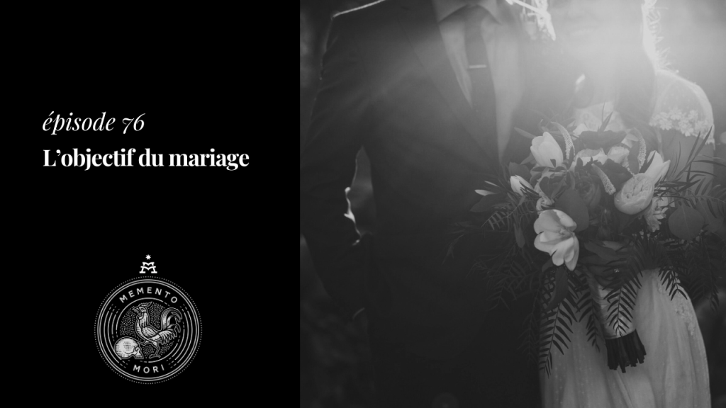 L’objectif du mariage : se préparer à la vie éternelle
