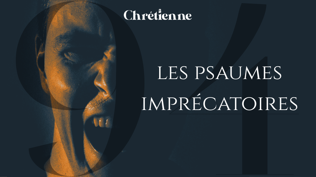 Comprendre les psaumes imprécatoires, avec James Hely Hutchinson