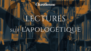 Quelques suggestions de lectures sur l’apologétique