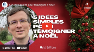 5 idées pour témoigner facilement à Noël