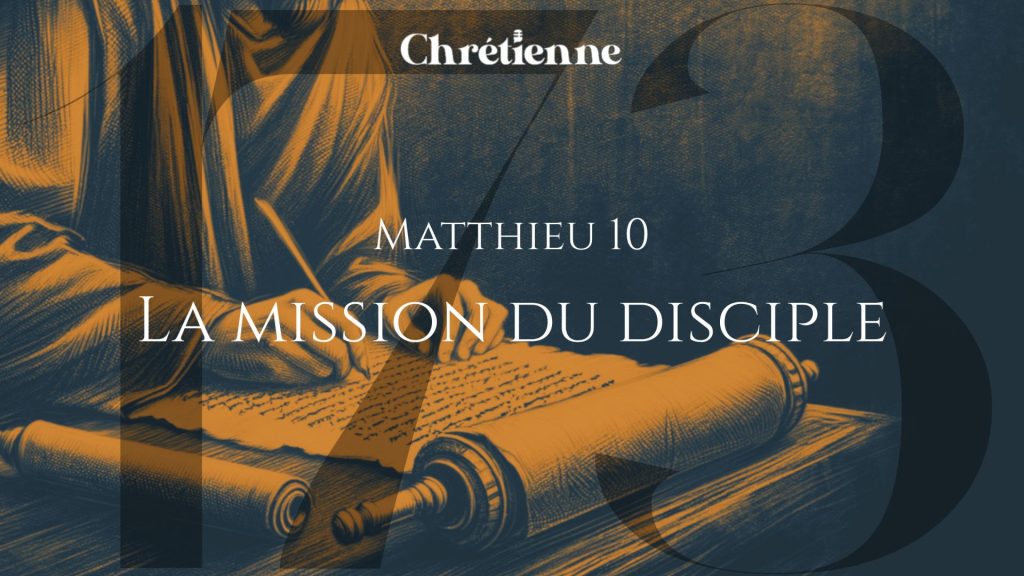 La mission du disciple (Matthieu 10)