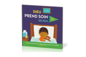 Aider les enfants à faire confiance à Dieu quand ils sont malades