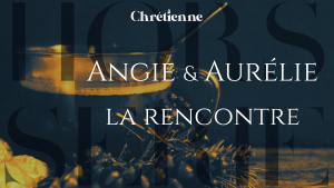 Angie et Aurélie, la rencontre (Hors série)