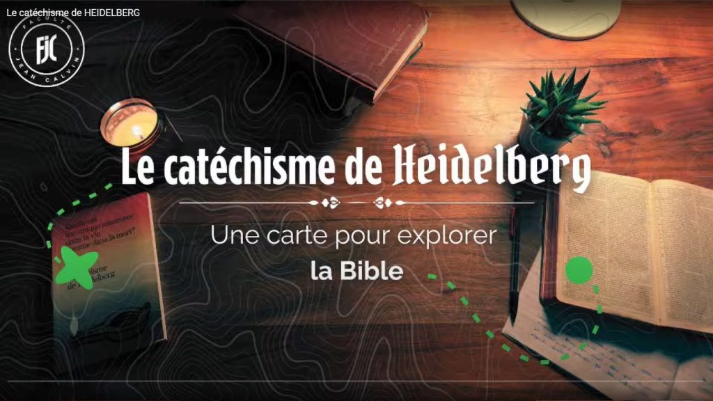 Découvrez le catéchisme de Heidelberg