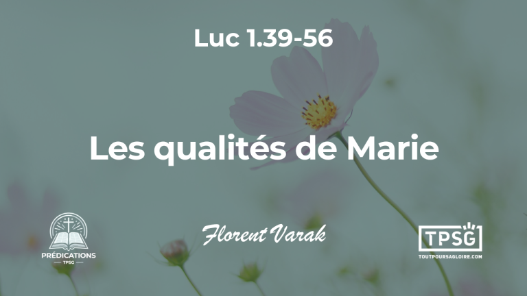 Les qualités de Marie (Luc 1.39-56)