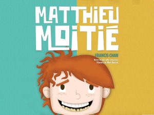 Livre pour enfants : « Matthieu Moitié »