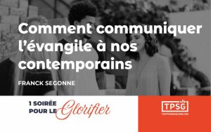 Comment communiquer l’Évangile à nos contemporains ?