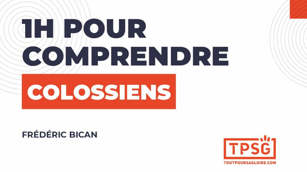 1h pour comprendre Colossiens
