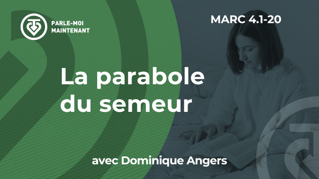 19. La parabole du Semeur (Marc 4.1-20)