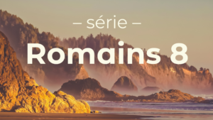 La vie est dure à cause de la souffrance (Romains 8.18-27)