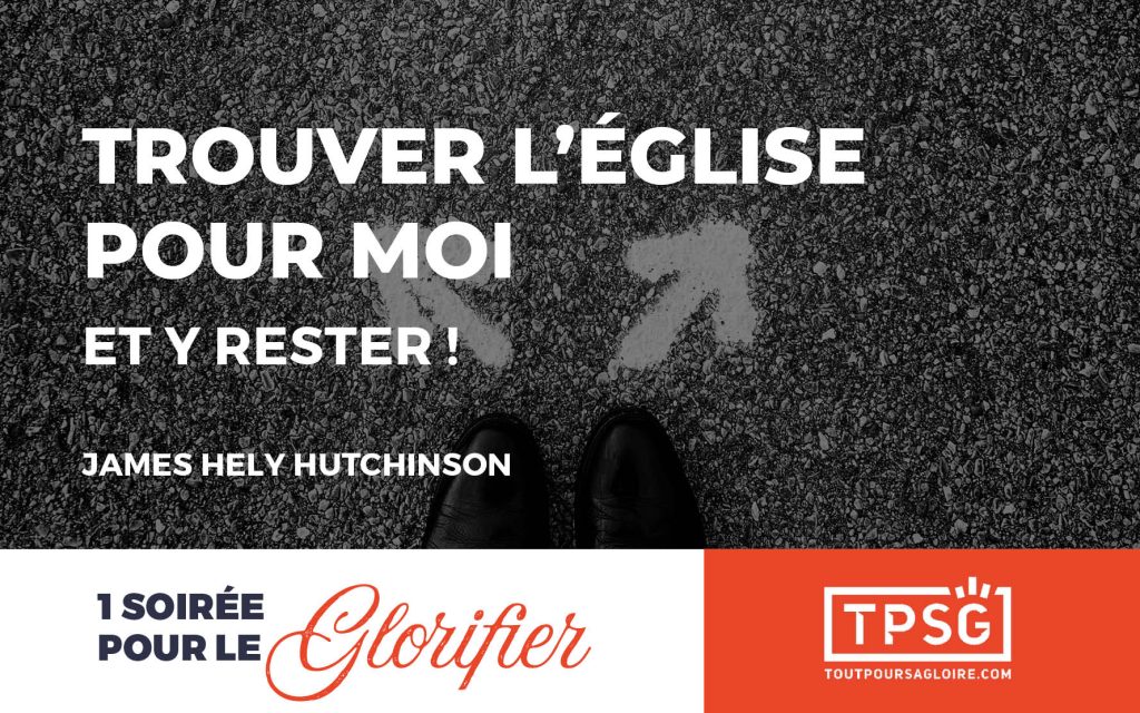 Trouver l’Église pour moi… et y rester !