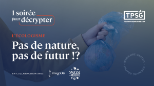L’écologisme : Pas de nature, pas de futur !?
