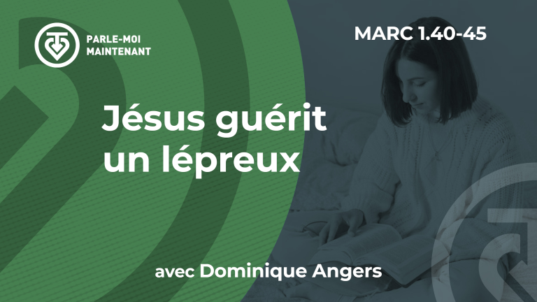10. Jésus guérit un lépreux (Marc 1.40-45)