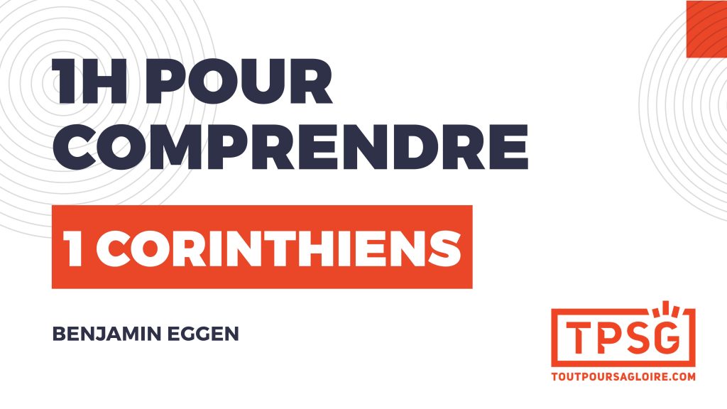 1h pour comprendre 1 Corinthiens