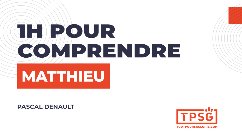 1h pour comprendre Matthieu