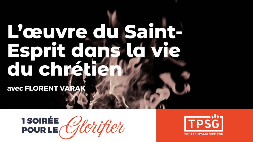 L’œuvre du Saint-Esprit dans la vie du chrétien
