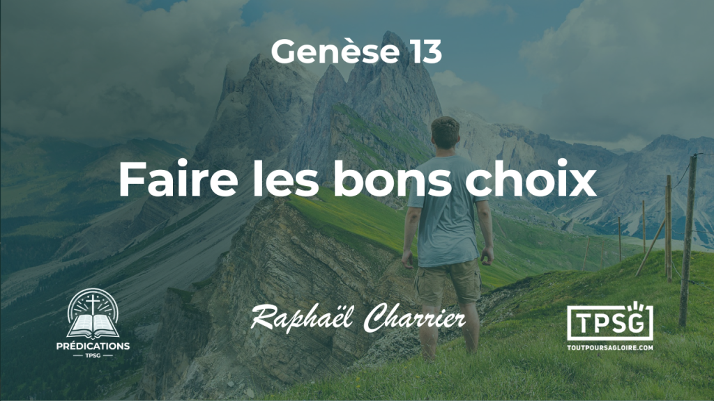 Faire les bons choix (Genèse 13)