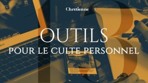 Outils pour le culte personnel