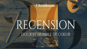 Recension : Doux et humble de cœur