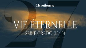 La vie éternelle (Série sur le Credo)