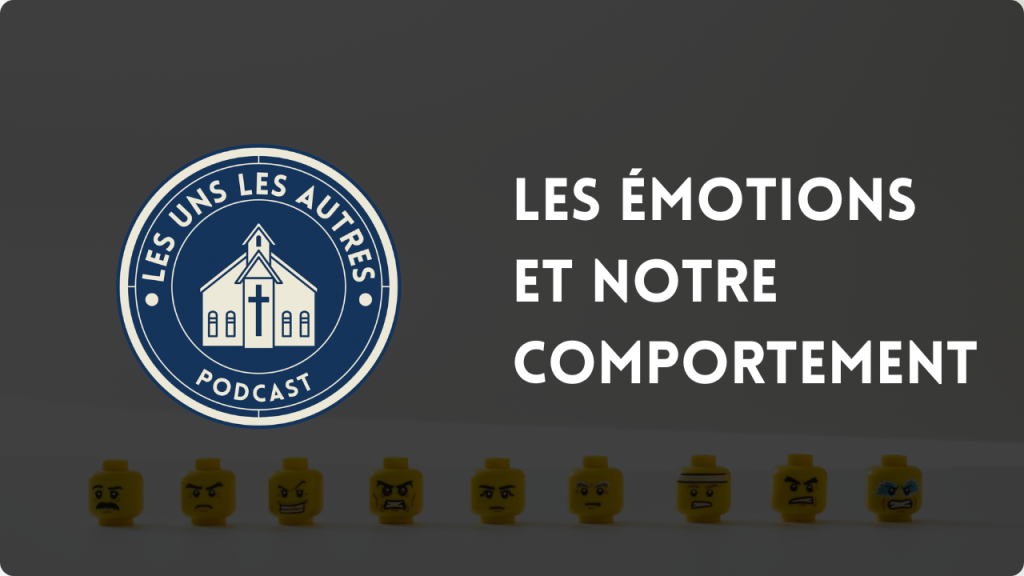 Les émotions et notre comportement