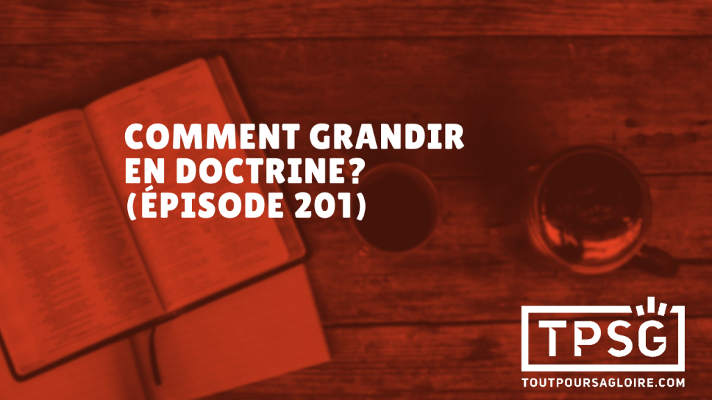 Comment grandir en doctrine ? (Épisode 201)