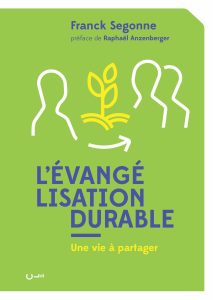 6 raisons de lire « L’évangélisation durable » de Franck Segonne