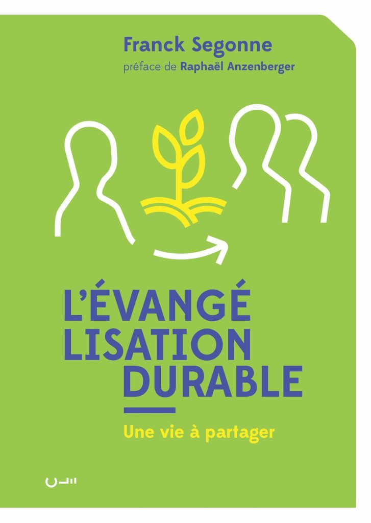 6 raisons de lire « L’évangélisation durable » de Franck Segonne