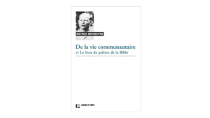 Dietrich Bonhoeffer : quelques mots sur ses livres