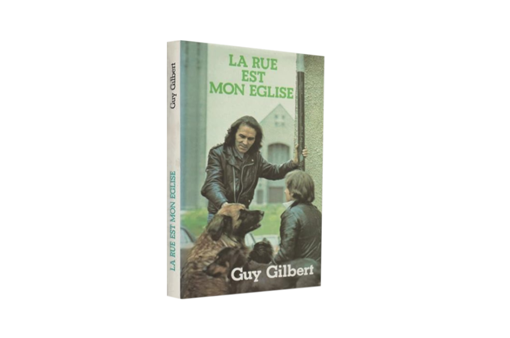 Livre : La rue est mon Église, de Guy Gilbert