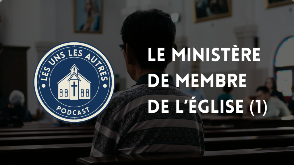 Membre d’Église : un ministère
