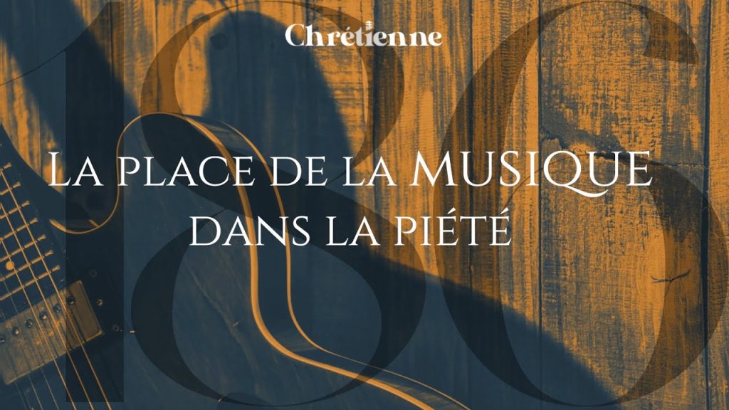 La place de la musique dans la piété