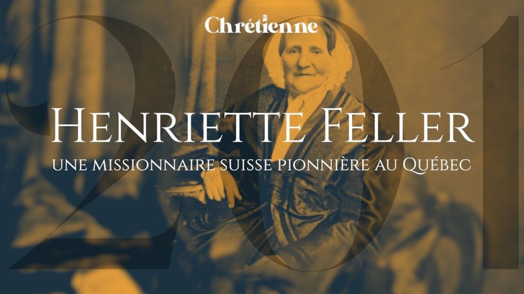Henriette Feller : une missionnaire suisse pionnière au Québec