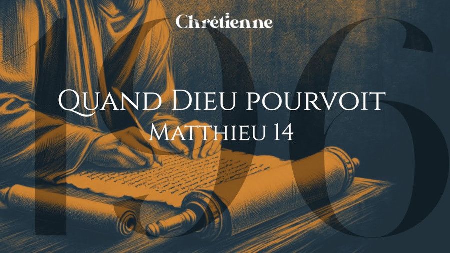 Quand Dieu pourvoit (Matthieu 14)