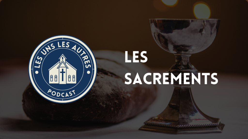 Les sacrements, parlons-en !