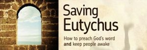 Recension de « Sauver Eutychus » : comment prêcher sans endormir son public