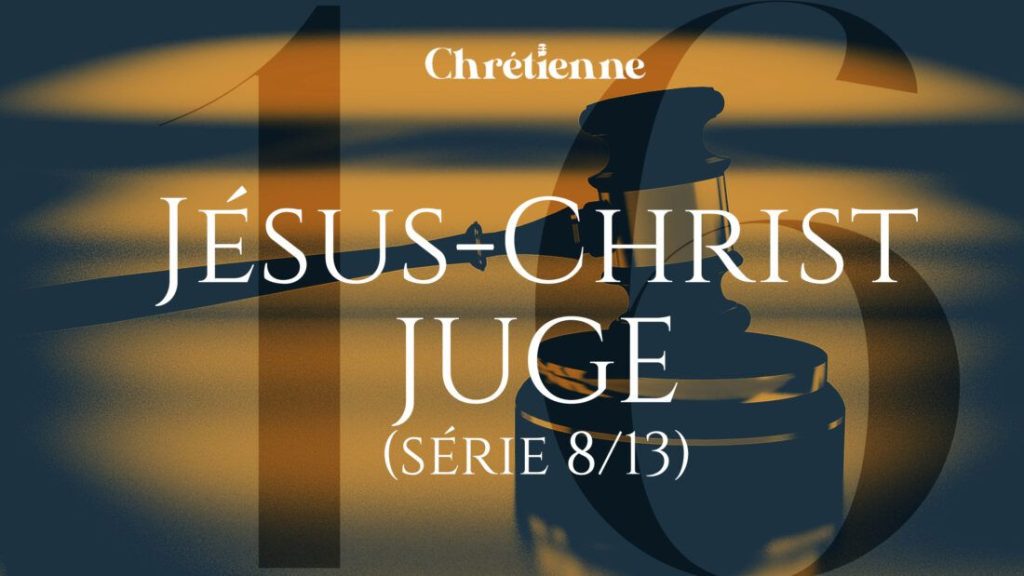 Jésus-Christ le juge à venir (Série sur le Credo)