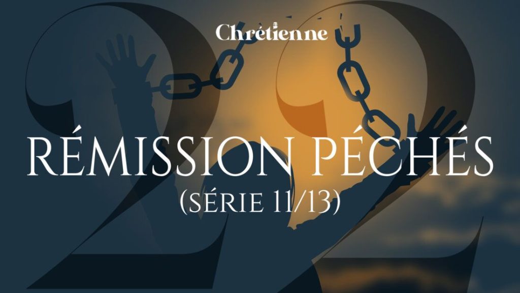 La rémission des péchés (Série sur le Credo)