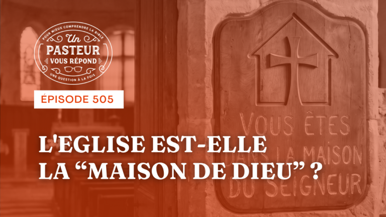 #1PVR - 505 - L'église est-elle la maison de Dieu ?